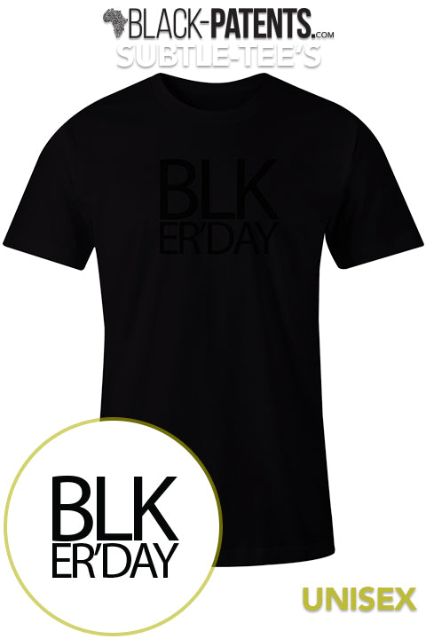 Blk Er'Day by Subtle-Tee's available on Black-Patents.com
