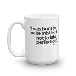 Mistakes-Fake Perfection Mug