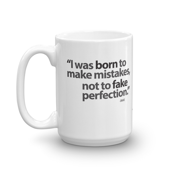 Mistakes-Fake Perfection Mug