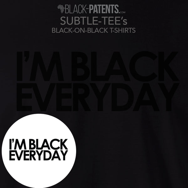 I'm Black Everyday Subtle-Tee Unisex T-Shirt