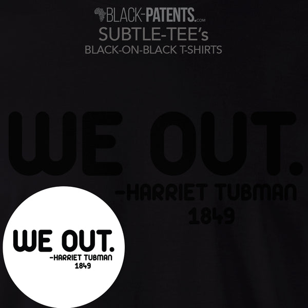 We Out. Harriet Tubman 1849 Subtle-Tee Unisex T-Shirt