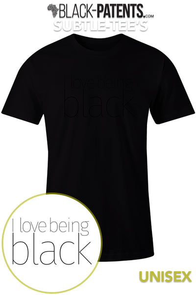 I Love Being Black - Subtle-Tee available on Black-Patents.com