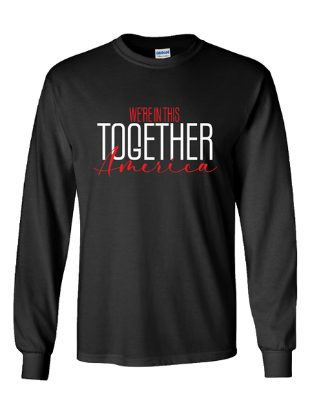 We're In This Together America - Long Sleeve